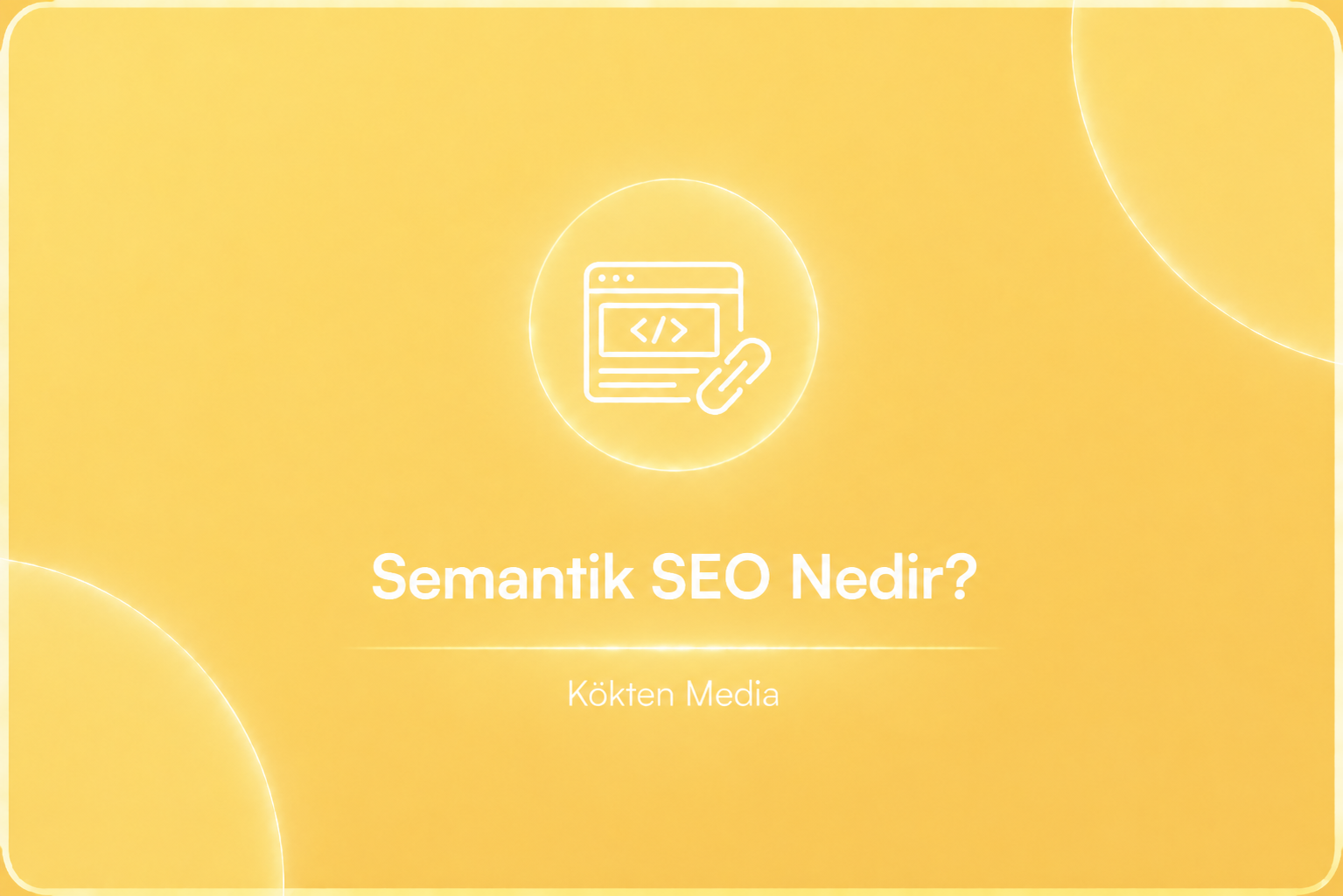 Semantik SEO Nedir?